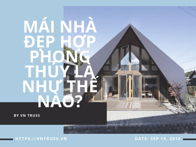 [Phong Thủy Nhà Đất] MỘT MÁI NHÀ ĐẸP VÀ HỢP PHONG THỦY