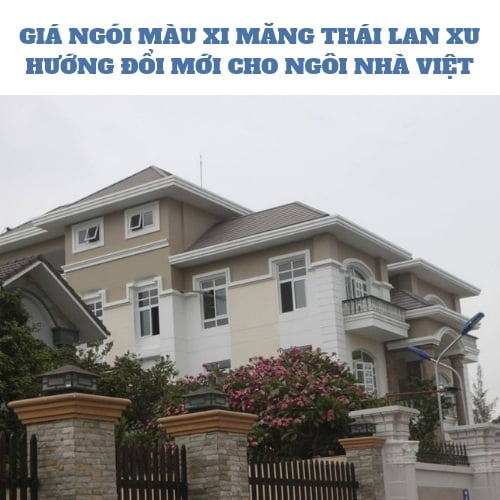 GIÁ NGÓI MÀU XI MĂNG THÁI LAN