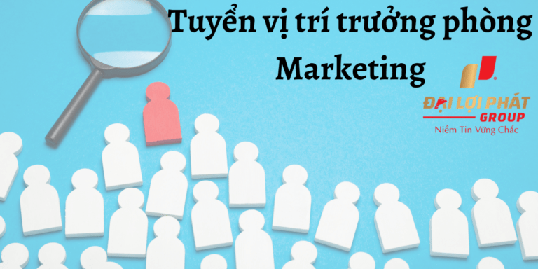 TUYỂN TRƯỞNG PHÒNG MARKETING