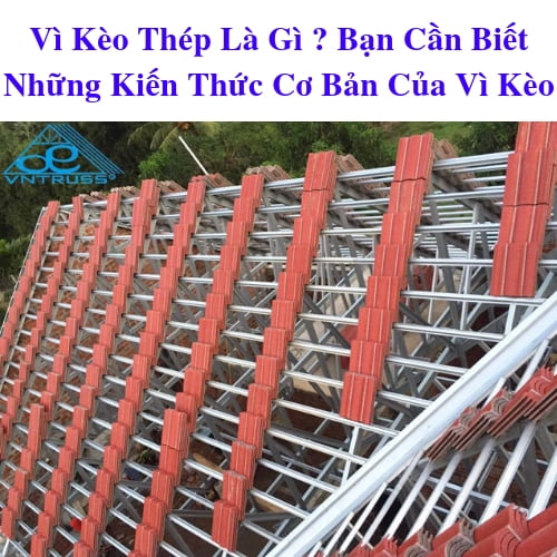 VÌ KÈO THÉP NHẸ VNTRUSS GIẢI PHÁP CHO KẾT CẤU MÁI SIÊU NHẸ LỢP NGÓI DỰ ÁN ECOXUAN VÌ KÈO THÉP NHẸ VNTRUSS GIẢI PHÁP CHO KẾT CẤU MÁI SIÊU NHẸ LỢP NGÓI DỰ ÁN ECOXUAN