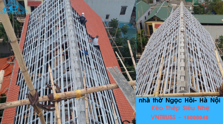 Khung kèo thép VNTRUSS siêu nhẹ và chống rỉ tại Nhà Thờ Ngọc Hồi Hà Nội