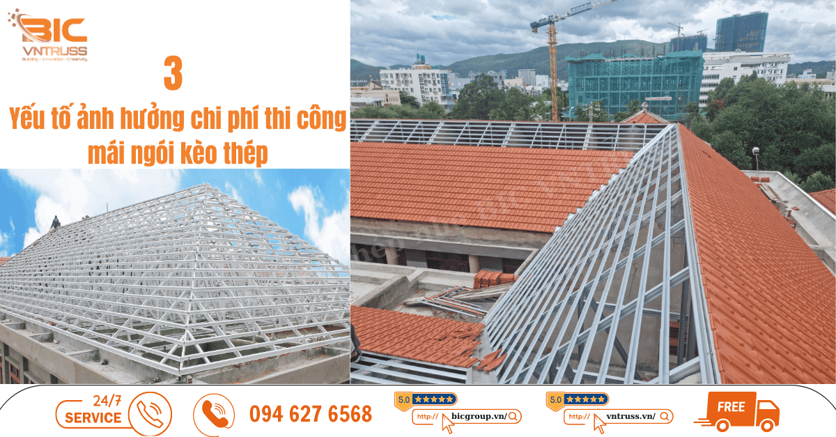 Kết Cấu Mái Ngói Kèo Thép Yếu tố Ảnh Hướng Giá Thi Công