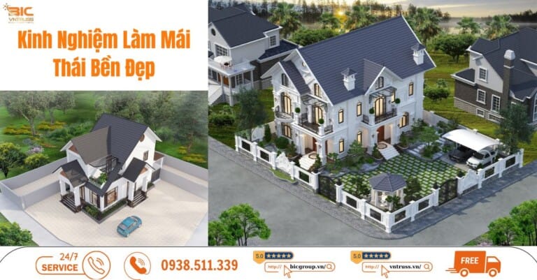 KINH NGHIỆM LỰA CHỌN KHUNG KÈO MÁI THÁI ĐỂ BIỆT THỰ MÁI THÁI BỀN ĐẸP