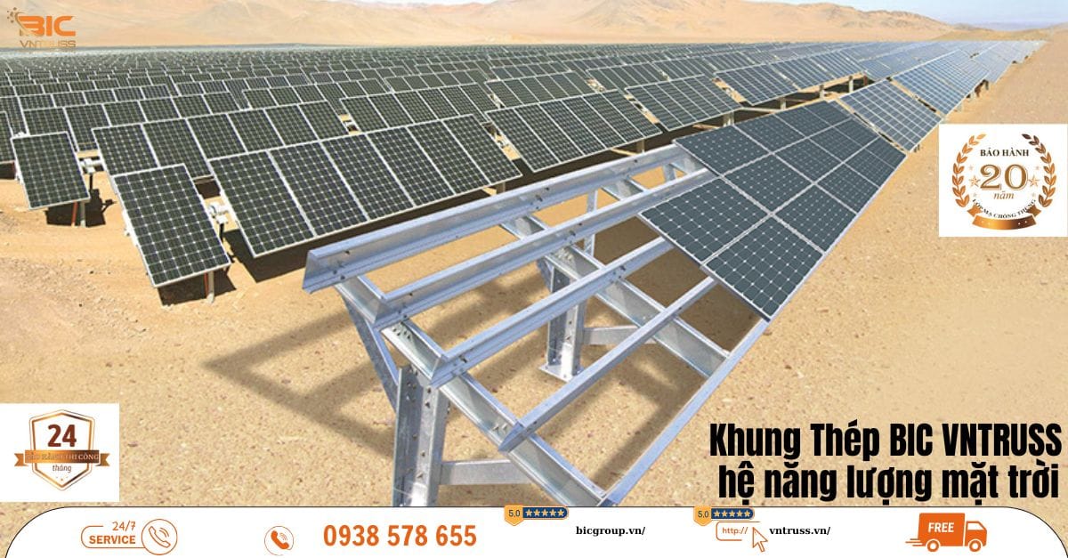 thép mạ nhôm kẽm thép mạ nhôm kẽm BIC VNTRUSS - khung thép năng lượng mặt trời Solar