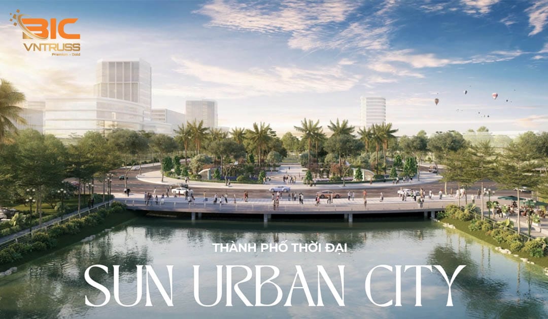 Bic Group Hợp Tác Cung Cấp Thép Nhẹ VNTRUSS Dự Án Sun Group Hà Nam