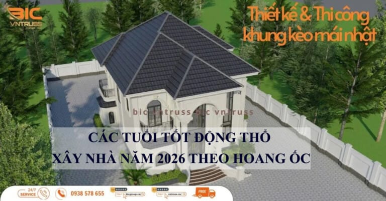 Các Tuổi Tốt Động Thổ Xây Nhà Năm 2026 Theo Hoang Ốc