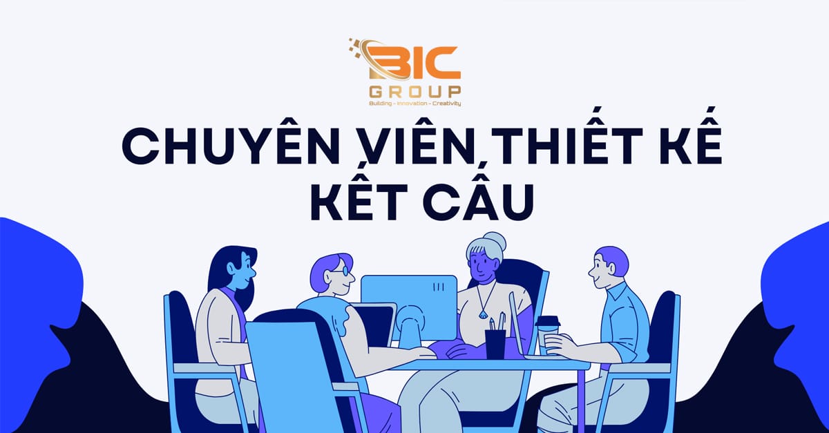 Tuyển Dụng Chuyên Viên Thiết Kế Kết Cấu Khung Thép