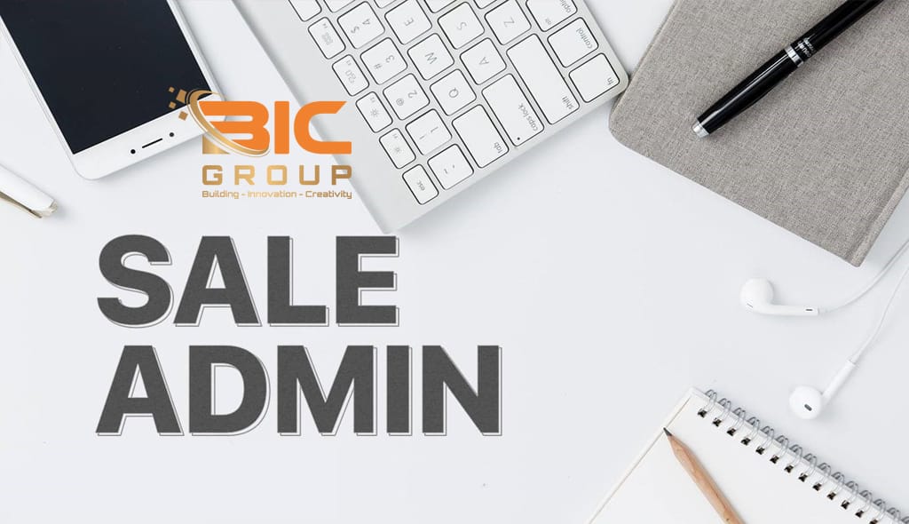 BIC GROUP tuyển dụng vị trí sale admin làm việc tại Thủ Đức, TPHCM